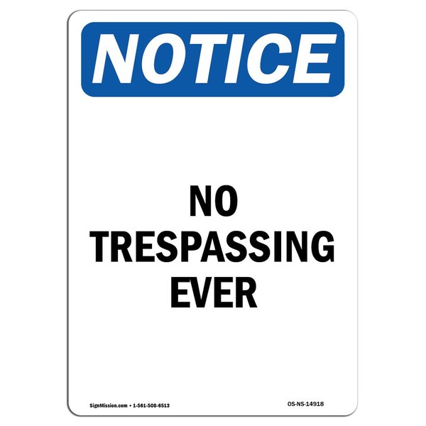 Safety Sign, OSHA Notice, 5" Height, No Trespassing Ever Sign, Portrait, 10PK